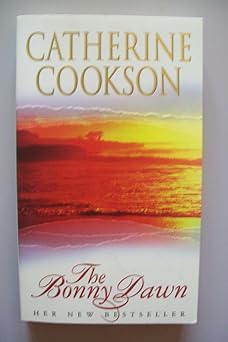 the bonny dawn 1st edition catherine cookson 0552145319, 978-0552145312