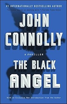 the black angel a charlie parker thriller 1st edition john connolly 1501115839, 978-1501115837