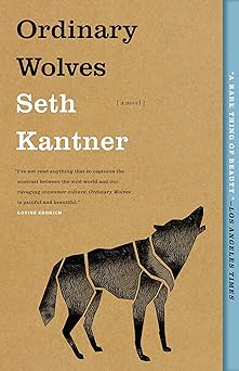 ordinary wolves a novel 1st edition seth kantner 1571311211, 978-1571311214