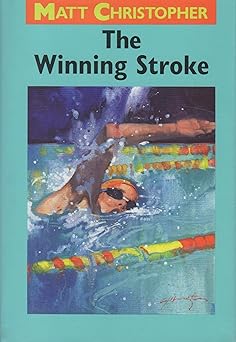 the winning stroke 1st edition matt christopher ,karin lidbeck 0316142662, 978-0316142663