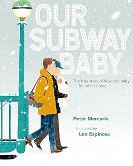 our subway baby 1st edition peter mercurio ,leo espinosa 0525427546, 978-0525427544
