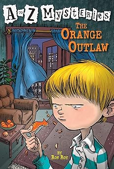 the orange outlaw 1st edition ron roy ,john steven gurney 0375802703, 978-0375802706