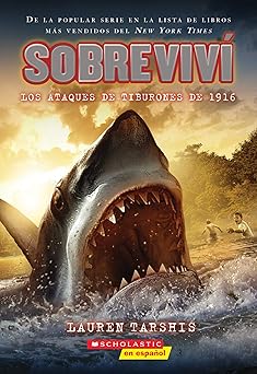 sobreviva los ataques de tiburones de 1916 1st edition lauren tarshis ,scott dawson 133833123x, 978-1338331233