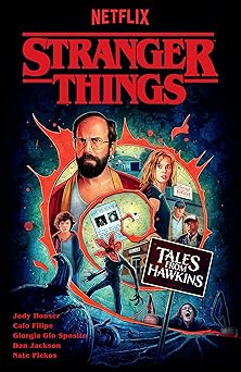 stranger things tales from hawkins 1st edition jody houser ,caio filipe ,sunando c ,giorgia gio sposito ,nil