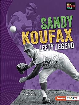 sandy koufax lefty legend 1st edition percy leed 172841475x, 978-1728414751