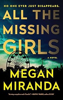 all the missing girls a novel 1st edition megan miranda 1501107976, 978-1501107979