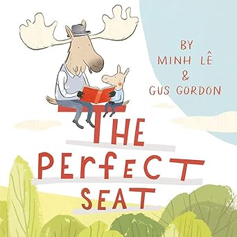 the perfect seat 1st edition minh la ,gus gordon 1368020046, 978-1368020046