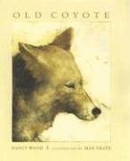 old coyote 1st edition nancy wood ,max grafe 0763615447, 978-0763615444