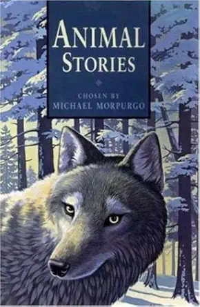 animal stories 1st edition michael morpurgo 0753451913, 978-0753451915