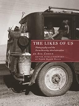 the likes of us photography and the farm security administration 1st edition stu cohen ,peter bacon hales