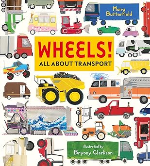 wheels all about transport 1st edition moira butterfield ,bryony clarkson 1684642442, 978-1684642441