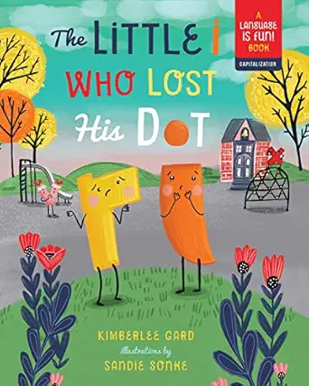 the little i who lost his dot 1st edition kimberlee gard ,sandie sonke 1641700165, 978-1641700160