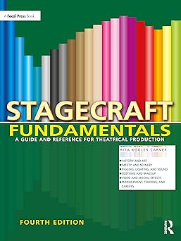 stagecraft fundamentals a guide and reference for theatrical production 1st edition rita kogler carver