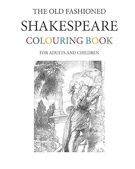 the old fashioned shakespeare colouring book 1st edition hugh morrison 1547292083, 978-1547292080