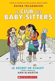 le club des baby sitters na 2 le secret de stacey 1st edition ann m martin ,raina telgemeier 1443147311,