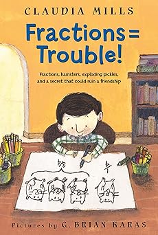 fractions trouble 1st edition claudia mills ,g brian karas 1250003369, 978-1250003362