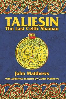 taliesin the last celtic shaman 1st edition john matthews ,caitlin matthews 0892818697, 978-0892818693