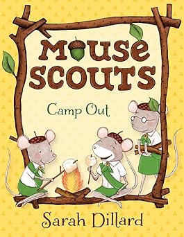 mouse scouts camp out 1st edition sarah dillard 0385756089, 978-0385756082