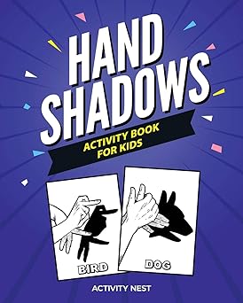 hand shadows activity book for kids 30 easy to follow illustrations 1st edition activity nest 1951791002,