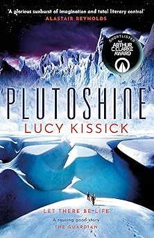 plutoshine shortlisted for the 2023 arthur c clarke award 1st edition lucy kissick 147323316x, 978-1473233164