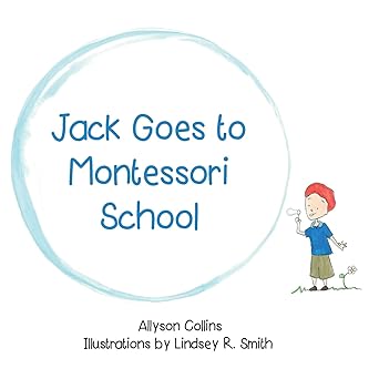 Jack Goes To Montessori School