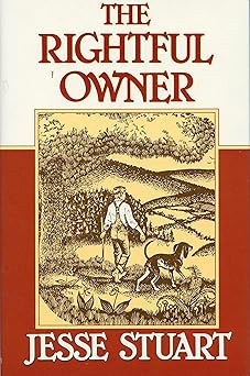 the rightful owner 1st edition jesse stuart 0945084153, 978-0945084150