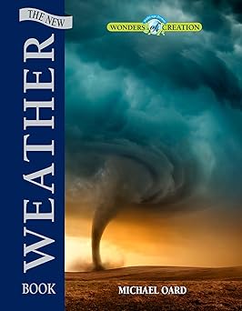the new weather book 1st edition michael oard 0890518610, 978-0890518618