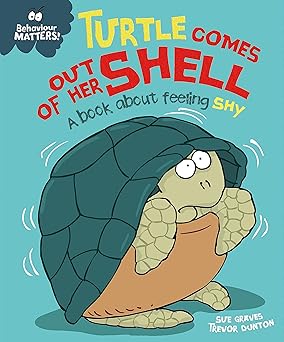 turtle comes out of her shell a book about feeling shy 1st edition sue graves 144515854x, 978-1445158549