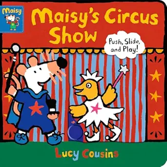 maisys circus show push slide and play 1st edition lucy cousins 1536216844, 978-1536216844