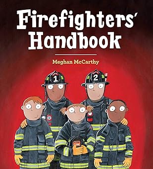 firefighters handbook 1st edition meghan mccarthy 1534417338, 978-1534417335