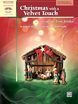 christmas with a velvet touch 10 lyrical arrangements of treasured carols 1st edition tom fettke 0739043412,