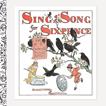 sing a song for sixpence part of the caldecott picture book series 1st edition randolph caldecott 1649652437,