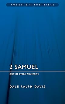 2 samuel out of every adversity 1st edition dale ralph davis 1845502701, 978-1845502706