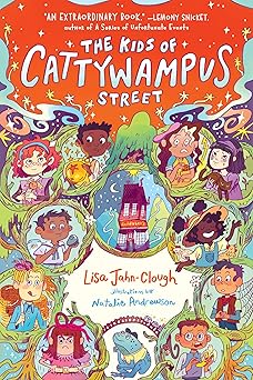 the kids of cattywampus street 1st edition lisa jahn clough ,natalie andrewson 0593897994, 978-0593897997