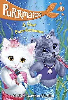purrmaids #5 a star purr formance 1st edition sudipta bardhan quallen ,vivien wu 0525646345, 978-0525646341
