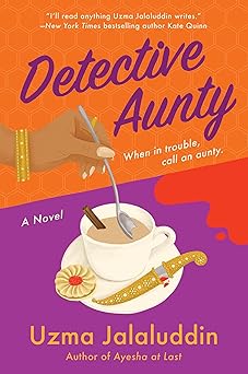 detective aunty a novel 1st edition uzma jalaluddin 0063434873, 978-0063434875