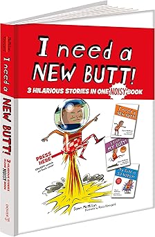 i need a new butt i broke my butt my butt is so noisy 3 hilarious stories in one noisy book 1st edition dawn