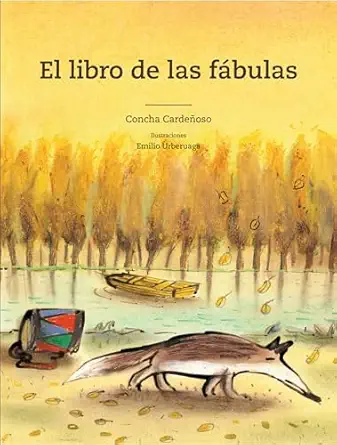 el libro de las fa bulas 1st edition concha cardea oso ,emilio urberuaga 849825499x, 978-8498254990