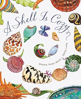 a shell is cozy 1st edition dianna hutts aston ,sylvia long 1797212478, 978-1797212470