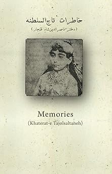 memories of taj o saltaneh 1st edition taj saltaneh ,naser zeratati 9185995185, 978-9185995189