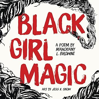 black girl magic a poem 1st edition mahogany l browne ,jess x snow 1250173728, 978-1250173720