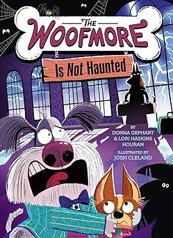the woofmore is not haunted 1st edition donna gephart ,lori haskins houran ,josh cleland 141976764x,