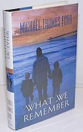 what we remember 1st edition michael thomas ford 0758218516, 978-0758218513