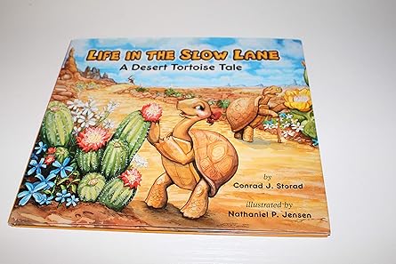life in the slow lane a desert tortoise tale 1st edition conrad j stora 1891795074, 978-1891795077