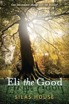 eli the good 1st edition silas house 0763652881, 978-0763652883