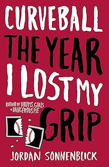 curveball the year i lost my grip 1st edition jordan sonnenblick 0545320704, 978-0545320702