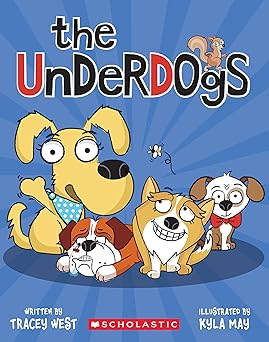 the underdogs 1st edition tracey west ,kyla may 1338732722, 978-1338732726