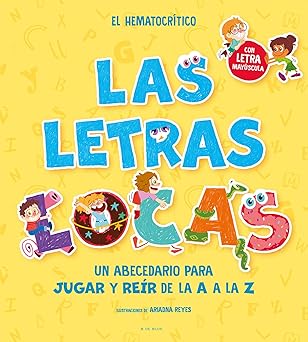 phonics in spanish las letras locas un abecedario para jugar y rea r de la a a la z / crazy letters an