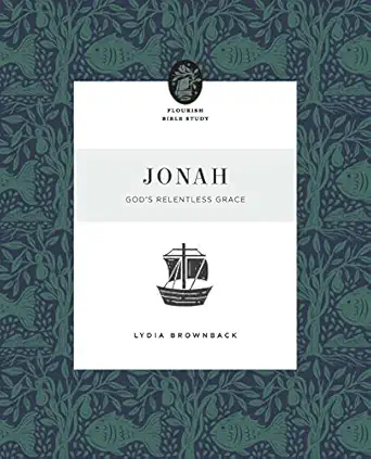 jonah gods relentless grace 1st edition lydia brownback 1433583267, 978-1433583261