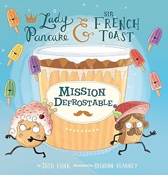 mission defrostable 1st edition josh funk ,brendan kearney 1454928115, 978-1454928119